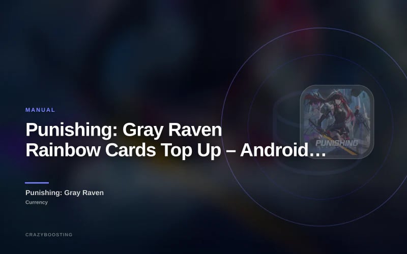 Punishing: Gray Raven Rainbow Cards Top Up – Android / iOS Instant Delivery