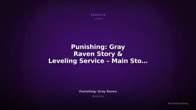 Punishing: Gray Raven Story & Leveling Service – Main Story, Side Story & Account Level