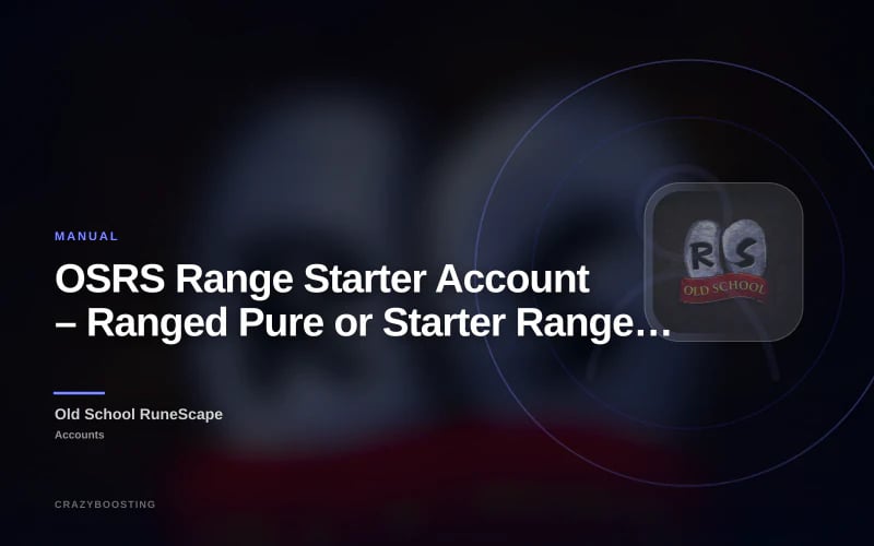 OSRS Range Starter Account – Ranged Pure or Starter Range Build