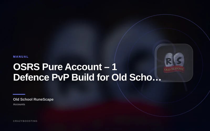 OSRS Pure Account – 1 Defence PvP Build for Old School RuneScape