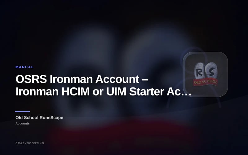 OSRS Ironman Account – Ironman HCIM or UIM Starter Account