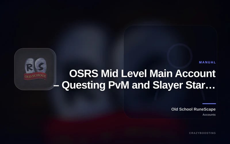 OSRS Mid Level Main Account – Questing PvM and Slayer Starter