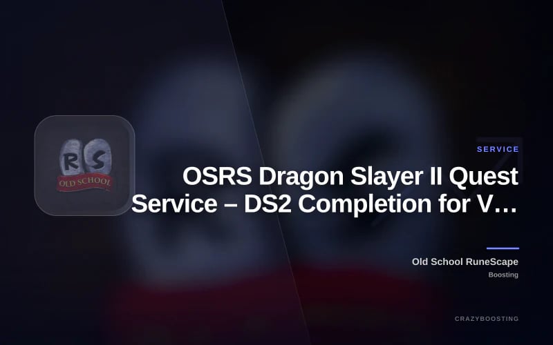 OSRS Dragon Slayer II Quest Service – DS2 Completion for Vorkath Access