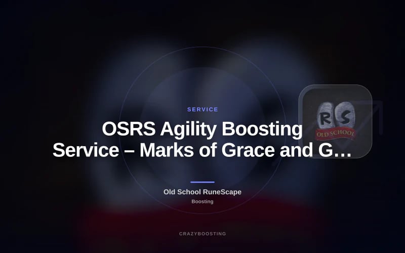OSRS Agility Boosting Service – Marks of Grace and Graceful Outfit