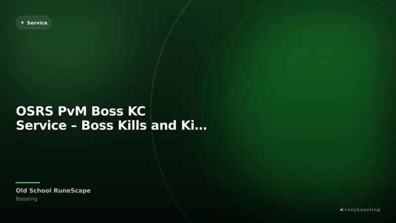 OSRS PvM Boss KC Service – Boss Kills and Kill Count Boost