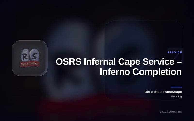 OSRS Infernal Cape Service – Inferno Completion