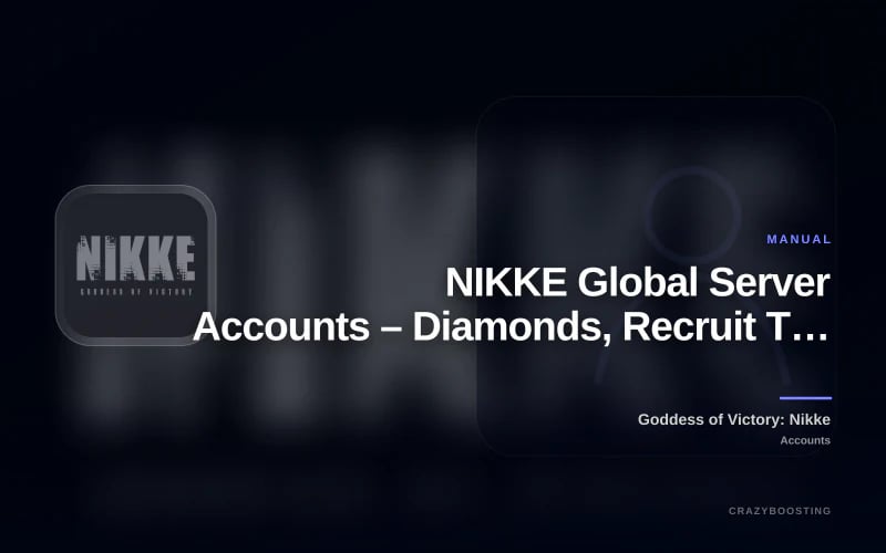 NIKKE Global Server Accounts – Diamonds, Recruit Tickets & SSR Starter Options