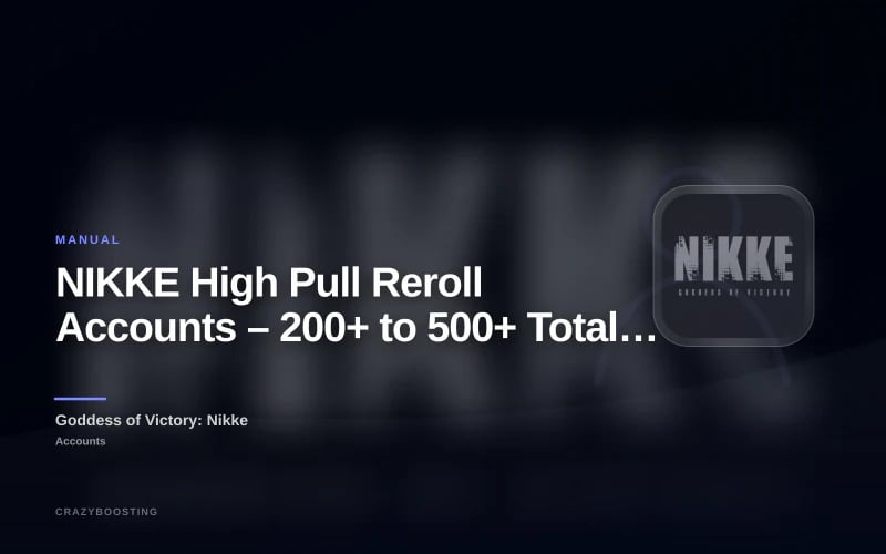 NIKKE High Pull Reroll Accounts – 200+ to 500+ Total Summons