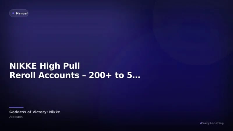 NIKKE High Pull Reroll Accounts – 200+ to 500+ Total Summons