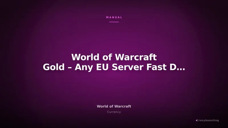 World of Warcraft Gold – Any EU Server Fast Delivery