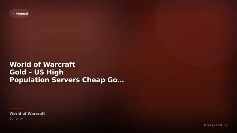 World of Warcraft Gold – US High Population Servers Cheap Gold Delivery
