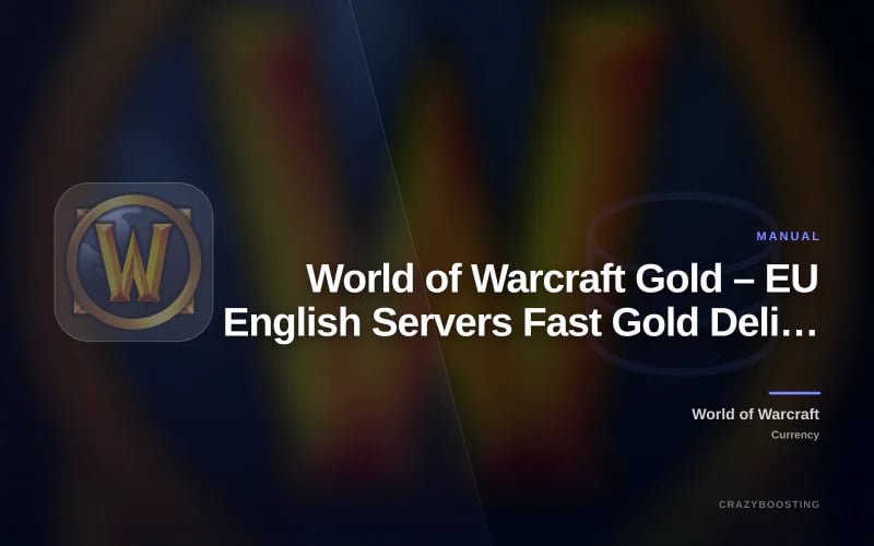 World of Warcraft Gold – EU English Servers Fast Gold Delivery