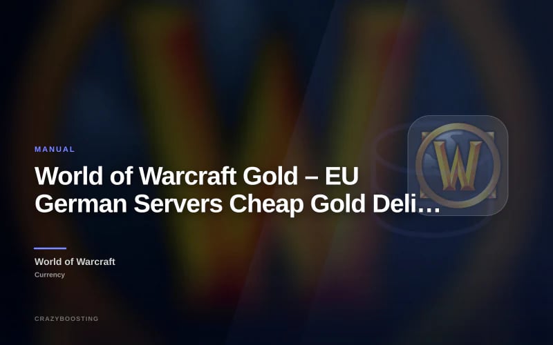 World of Warcraft Gold – EU German Servers Cheap Gold Delivery