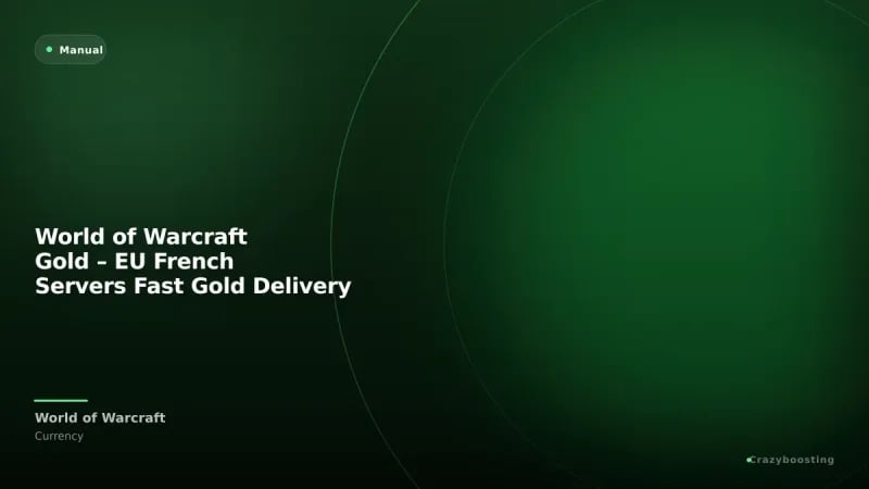 World of Warcraft Gold – EU French Servers Fast Gold Delivery
