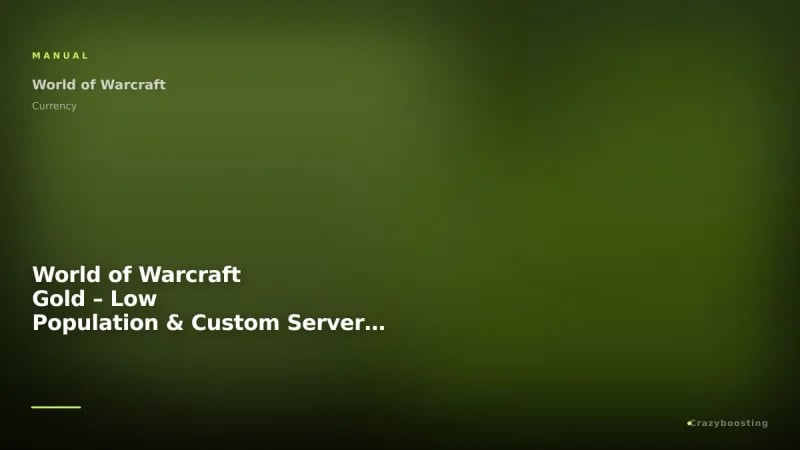 World of Warcraft Gold – Low Population & Custom Server Delivery