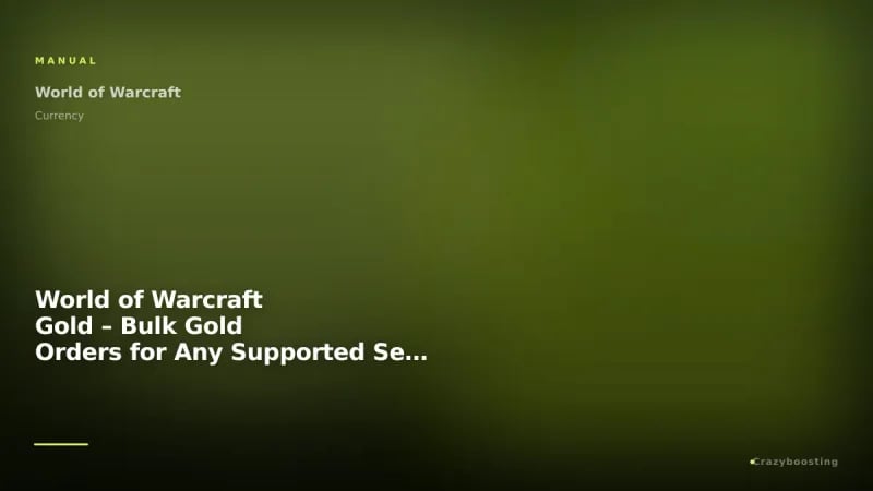 World of Warcraft Gold – Bulk Gold Orders for Any Supported Server