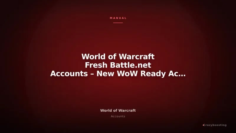 World of Warcraft Fresh Battle.net Accounts – New WoW Ready Accounts