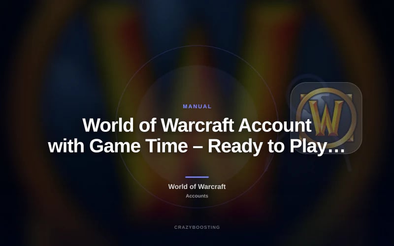 World of Warcraft Account with Game Time – Ready to Play WoW Accounts