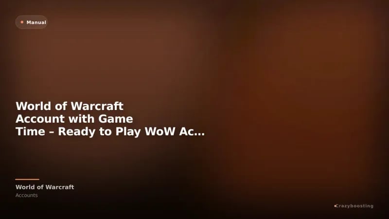 World of Warcraft Account with Game Time – Ready to Play WoW Accounts