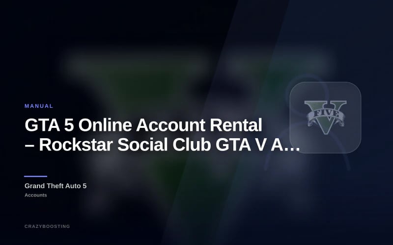 GTA 5 Online Account Rental – Rockstar Social Club GTA V Access