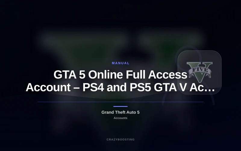 GTA 5 Online Full Access Account – PS4 and PS5 GTA V Account