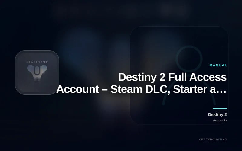 Destiny 2 Full Access Account – Steam DLC, Starter and Boosted Accounts