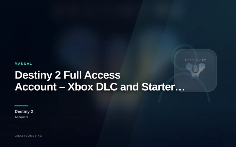 Destiny 2 Full Access Account – Xbox DLC and Starter Accounts