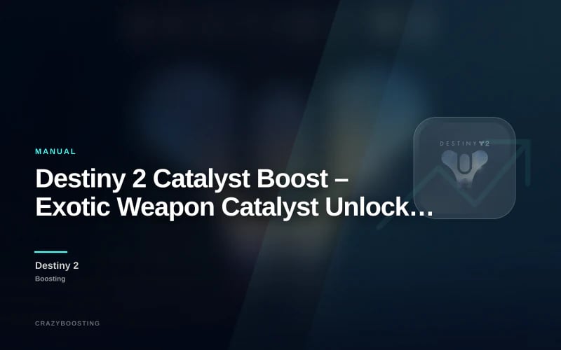 Destiny 2 Catalyst Boost – Exotic Weapon Catalyst Unlock and Completion