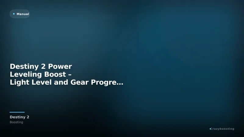 Destiny 2 Power Leveling Boost – Light Level and Gear Progress