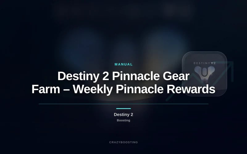 Destiny 2 Pinnacle Gear Farm – Weekly Pinnacle Rewards