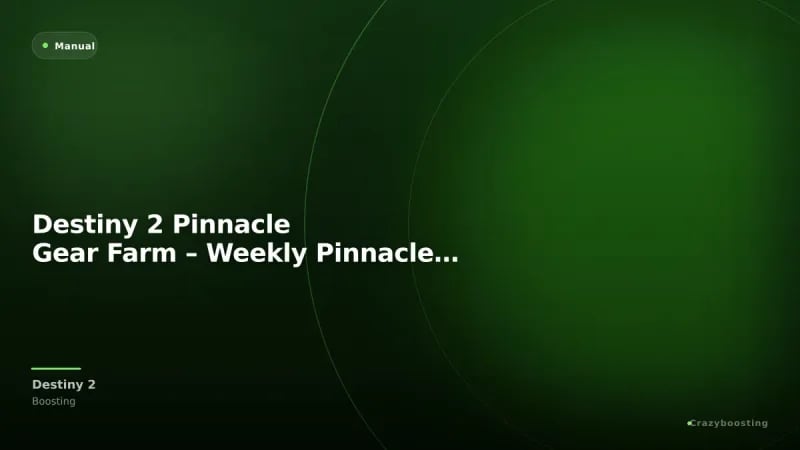 Destiny 2 Pinnacle Gear Farm – Weekly Pinnacle Rewards