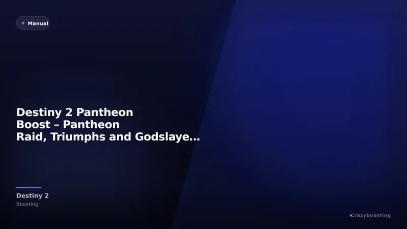 Destiny 2 Pantheon Boost – Pantheon Raid, Triumphs and Godslayer Title