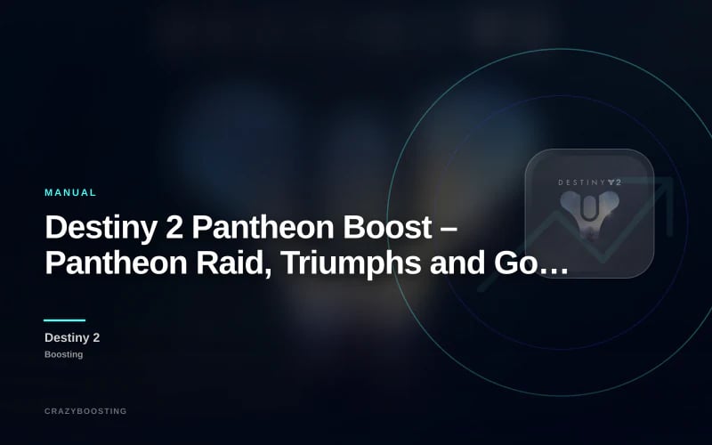 Destiny 2 Pantheon Boost – Pantheon Raid, Triumphs and Godslayer Title