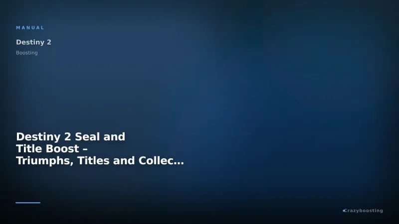 Destiny 2 Seal and Title Boost – Triumphs, Titles and Collections