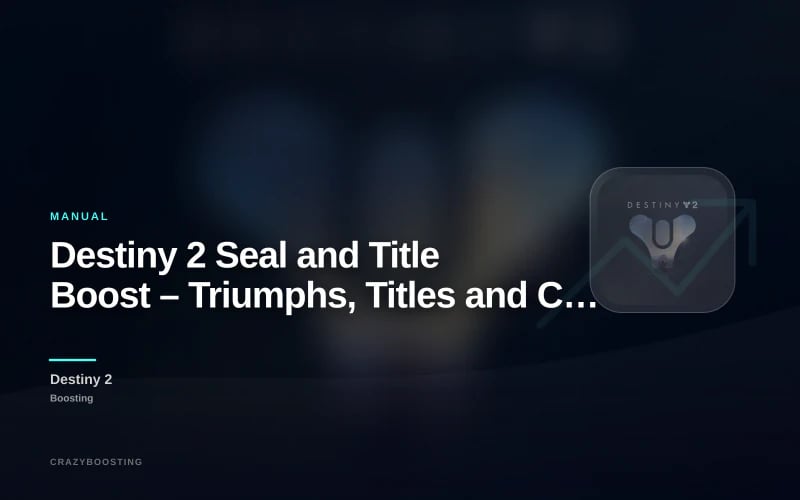 Destiny 2 Seal and Title Boost – Triumphs, Titles and Collections