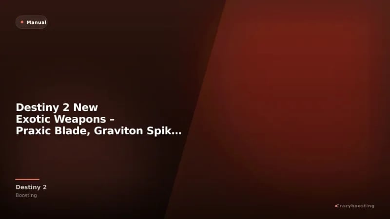 Destiny 2 New Exotic Weapons – Praxic Blade, Graviton Spike, Wolfsbane and More