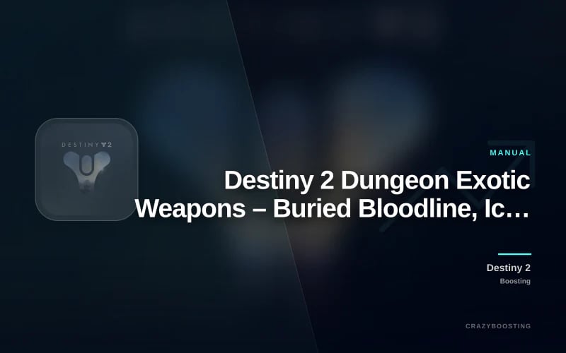 Destiny 2 Dungeon Exotic Weapons – Buried Bloodline, Ice Breaker, The Navigator