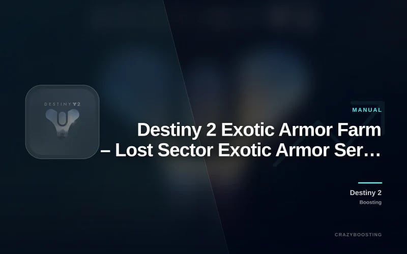 Destiny 2 Exotic Armor Farm – Lost Sector Exotic Armor Service