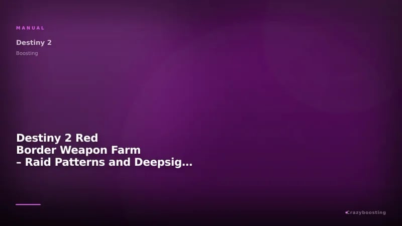 Destiny 2 Red Border Weapon Farm – Raid Patterns and Deepsight Weapons