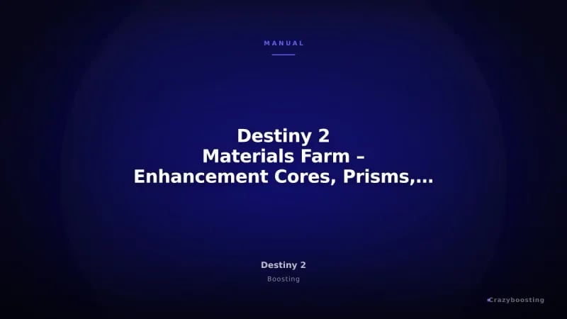 Destiny 2 Materials Farm – Enhancement Cores, Prisms, Shards and Alloys