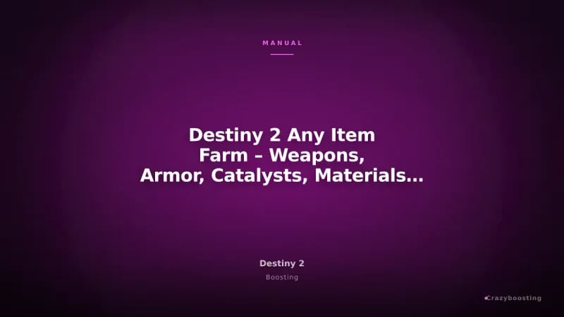 Destiny 2 Any Item Farm – Weapons, Armor, Catalysts, Materials and Drops