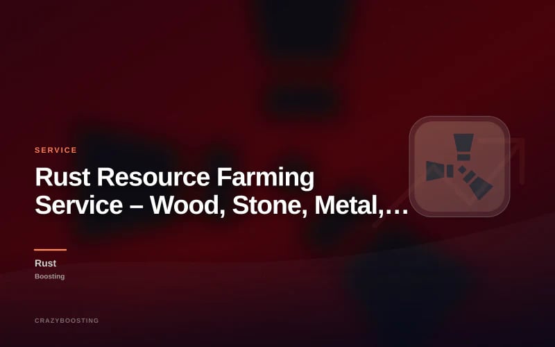 Rust Resource Farming Service – Wood, Stone, Metal, Sulfur & Scrap