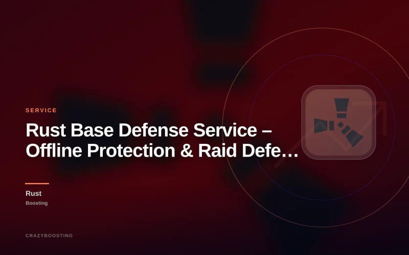Rust Base Defense Service – Offline Protection & Raid Defense Help