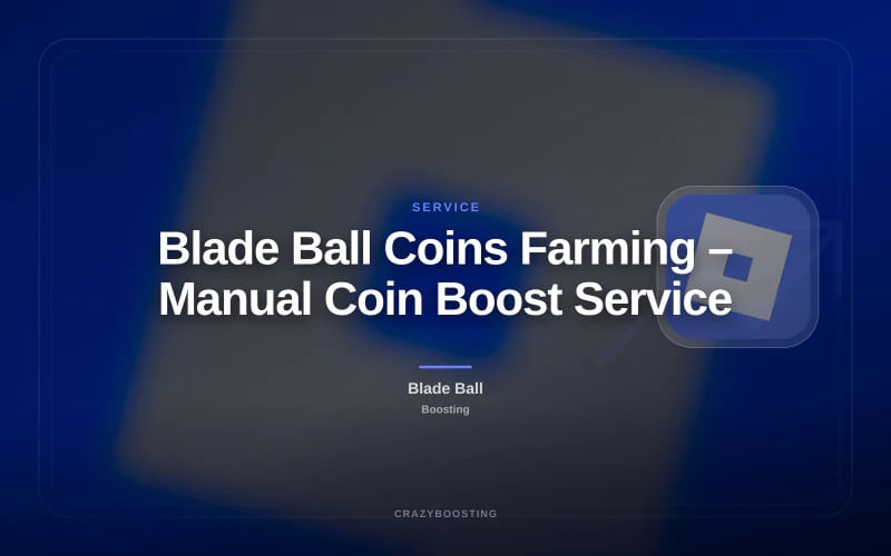 Blade Ball Coins Farming – Manual Coin Boost Service