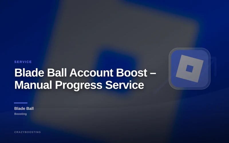 Blade Ball Account Boost – Manual Progress Service