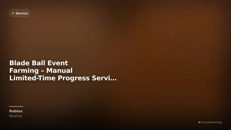 Blade Ball Event Farming – Manual Limited-Time Progress Service