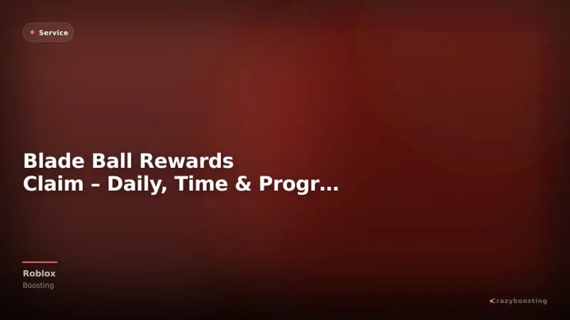 Blade Ball Rewards Claim – Daily, Time & Progress Rewards