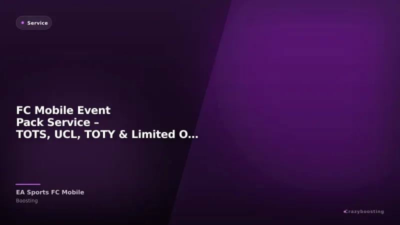 FC Mobile Event Pack Service – TOTS, UCL, TOTY & Limited Offers