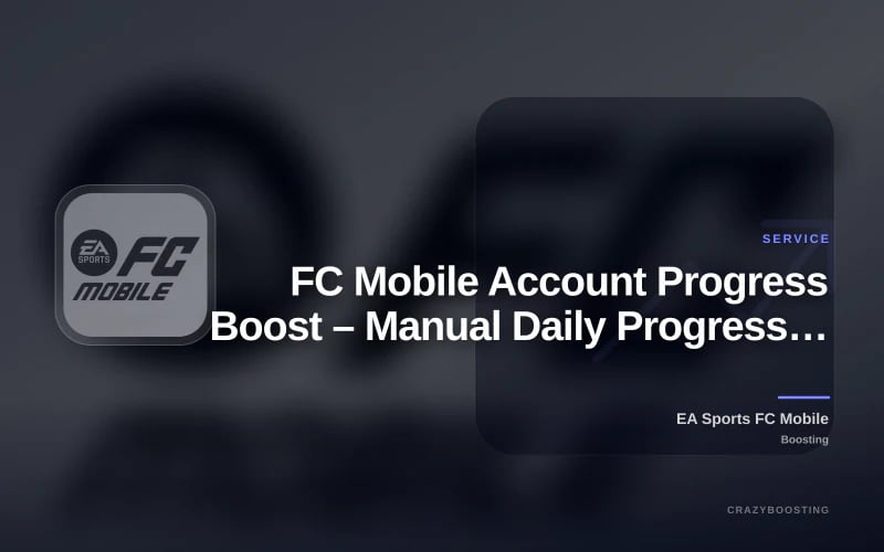 FC Mobile Account Progress Boost – Manual Daily Progress Service