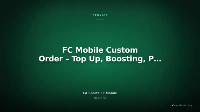 FC Mobile Custom Order – Top Up, Boosting, Packs & Progress